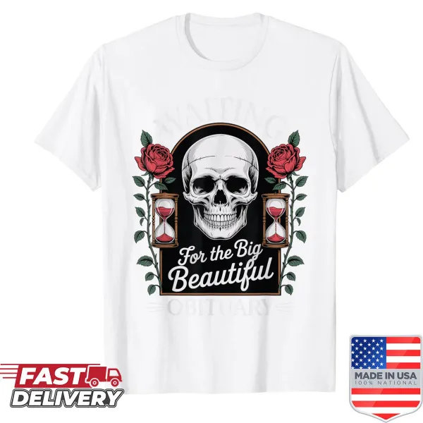 Funny macabre T-shirt with the phrase about obituaries in bold text