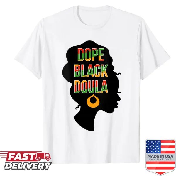 Shirt with text 'Dope Black Doula' celebrating doulas