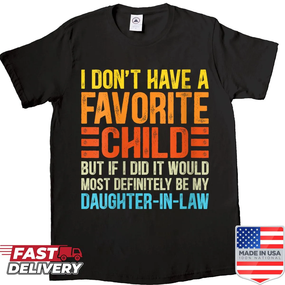 Funny shirt for daughters-in-law claiming favorite child status