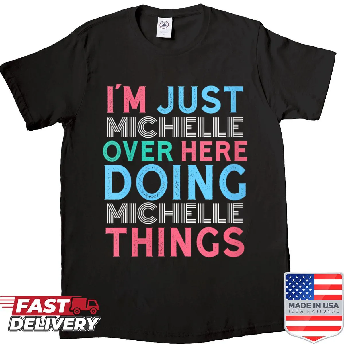 Humorous shirt for women named Michelle with a playful saying