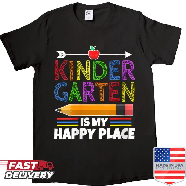 Teacher shirt with 'Kindergarten Is My Happy Place' typography.
