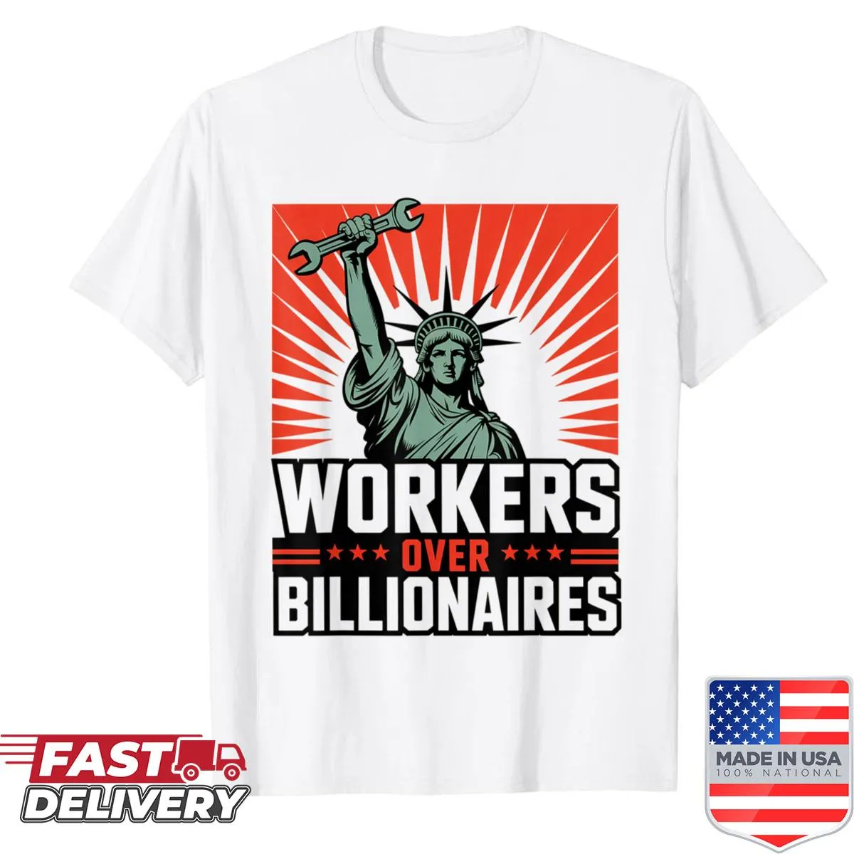 Statue of Liberty graphic with 'Workers Over Billionaires' text on a men's shirt