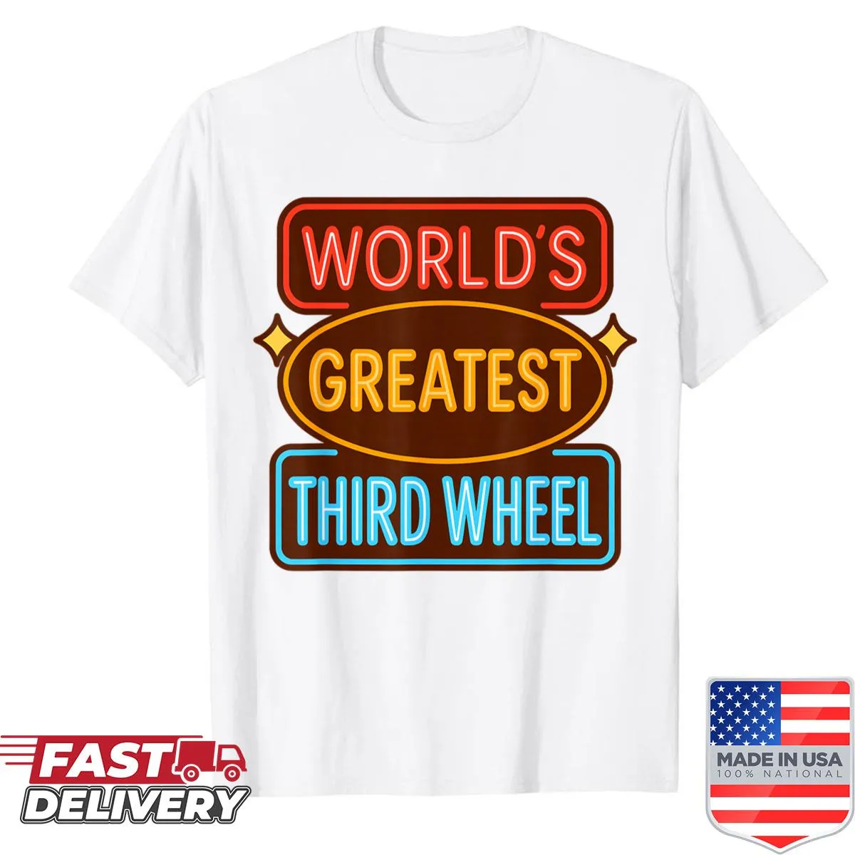 Funny quote shirt saying 'World's Greatest Third Wheel'
