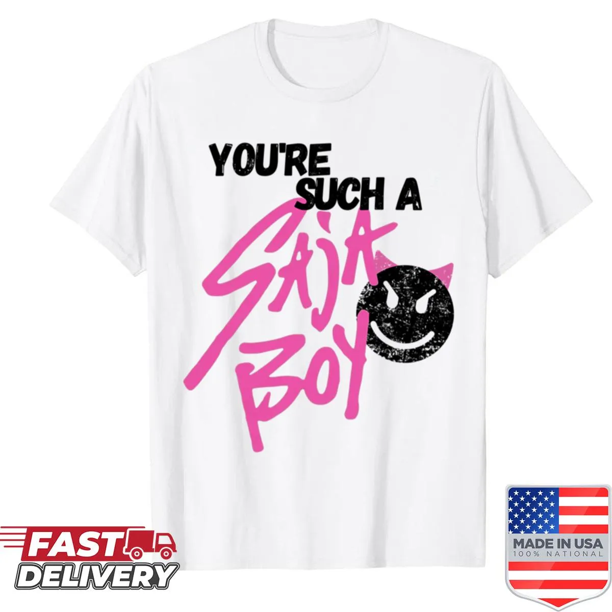 Shirt featuring the phrase 'You’re Such A Saja Boy'