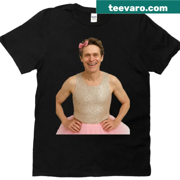Funny birthday shirt with ballerina Willem Dafoe graphic