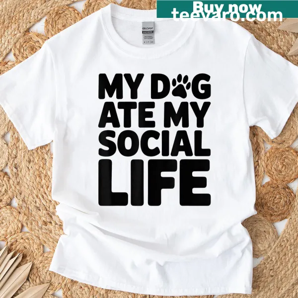 Humorous quote about dogs graphic T-shirt