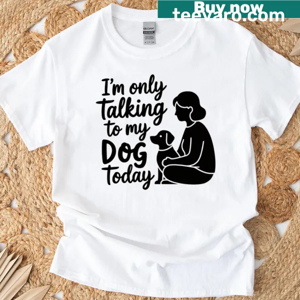 Sarcastic quote design for dog lovers on a T-shirt