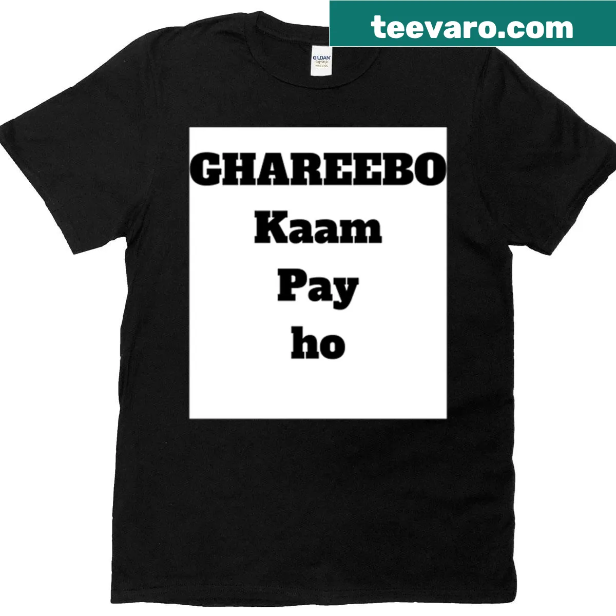 Bold Hindi typography T-shirt with the phrase Ghareebo Kaam Pai Ho — on a men's t-shirt
