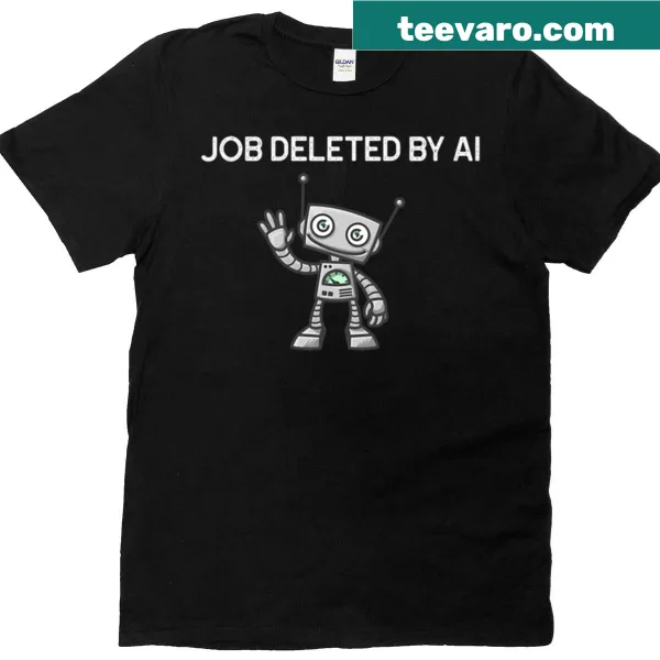 T-shirt with humorous text about AI and jobs