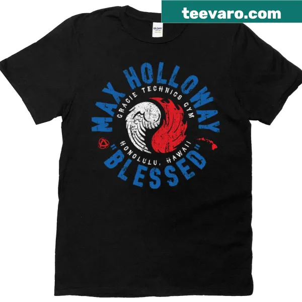 T-shirt featuring the name 'Max Blessed Holloway' in bold typography, honoring the MMA champion.