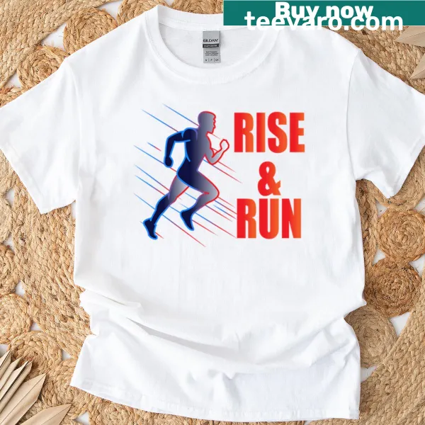 Inspirational t-shirt with bold typography saying Rise Run