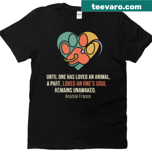 Inspirational pet lover quote t-shirt celebrating animal love