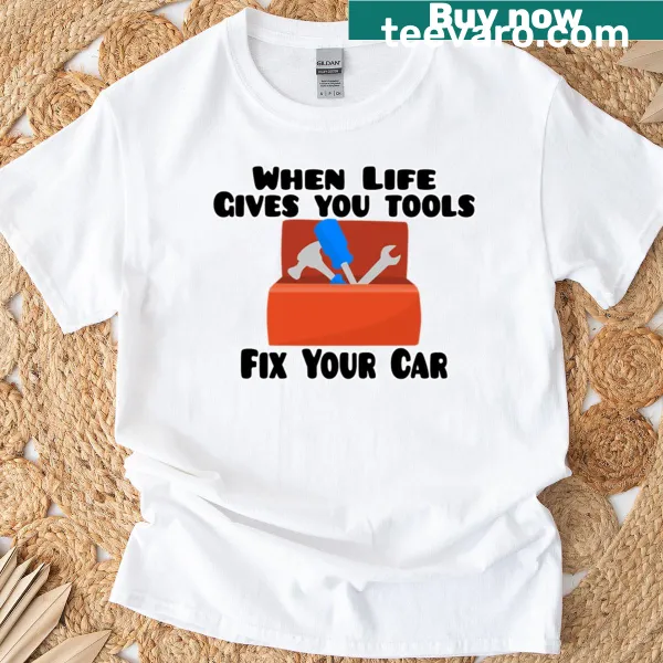 Inspirational typography t-shirt with 'When Life Give You Tools' text