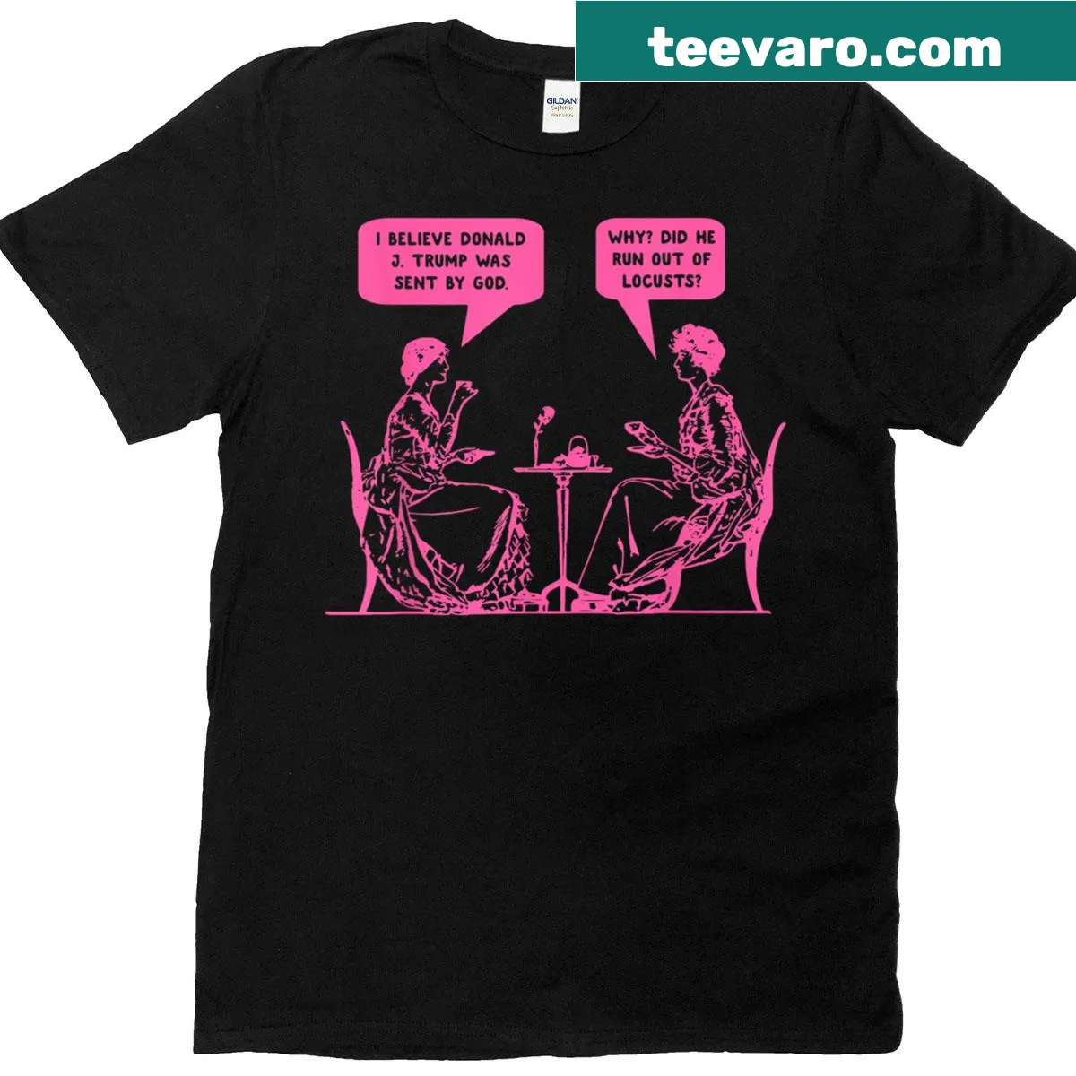 Typography design stating I Believe Donald Jtrump Was Sent By God — on a men's t-shirt