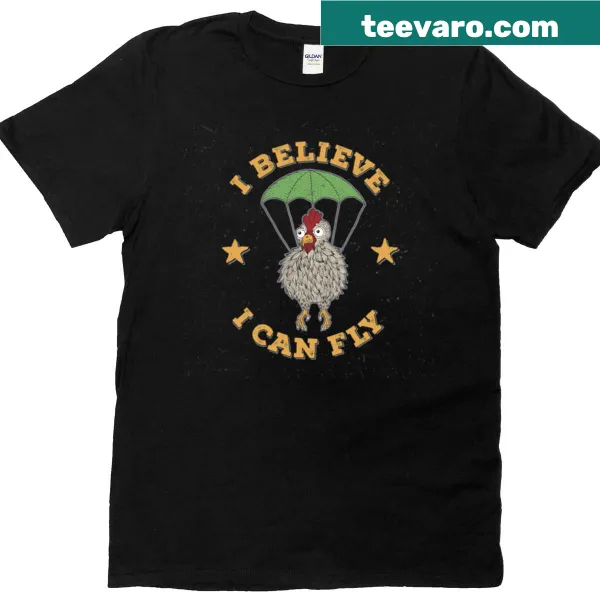 Inspirational T-shirt with the phrase 'I Believe I Can Fly'
