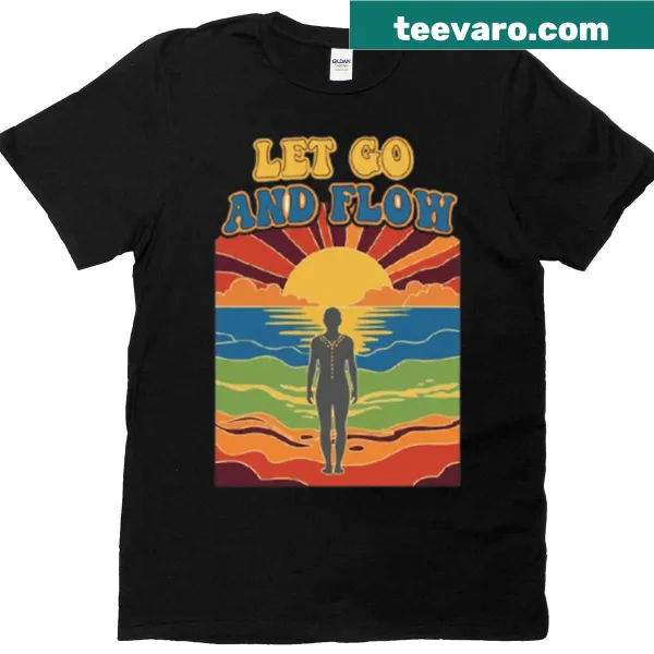 Simple t-shirt with the phrase 'Let Go And Flow' in clean typography.