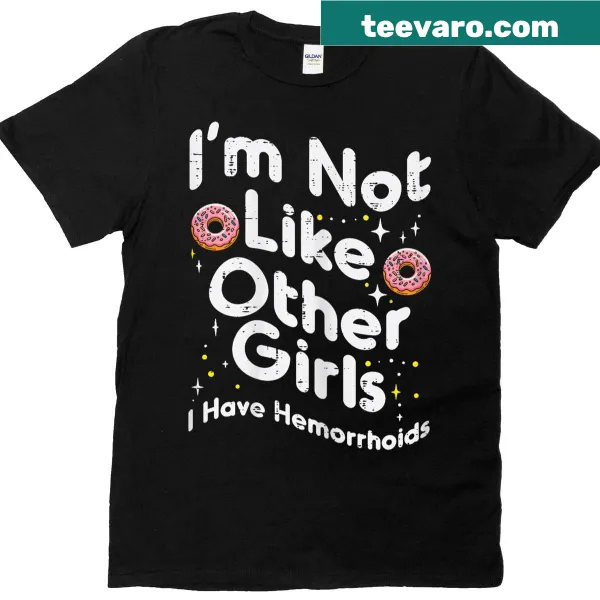 Funny T-shirt with humorous hemorrhoids saying for women
