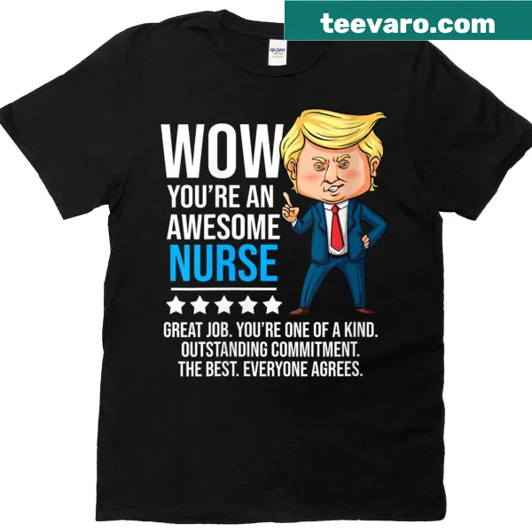 Funny nurse t-shirt with a Trump quote graphic