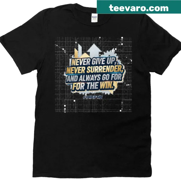 Inspirational Never Give Up T-shirt with bold text