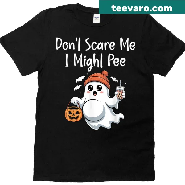 Funny Halloween T-shirt: 'Don't Scare Me I Might Pee' with a cartoon ghost