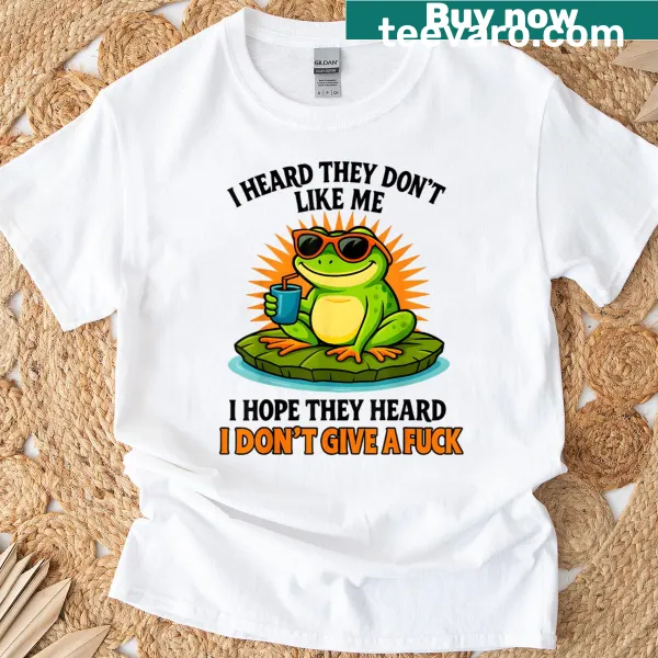 Funny T-shirt with text claiming frogs might not like you