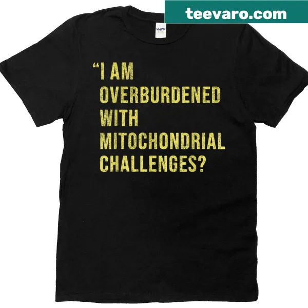 Vintage t-shirt with a humorous quote about mitochondrial challenges