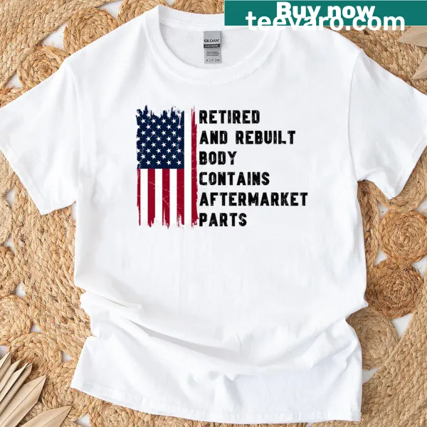 Funny t-shirt with 'Retired And Rebuilt Body' text graphic