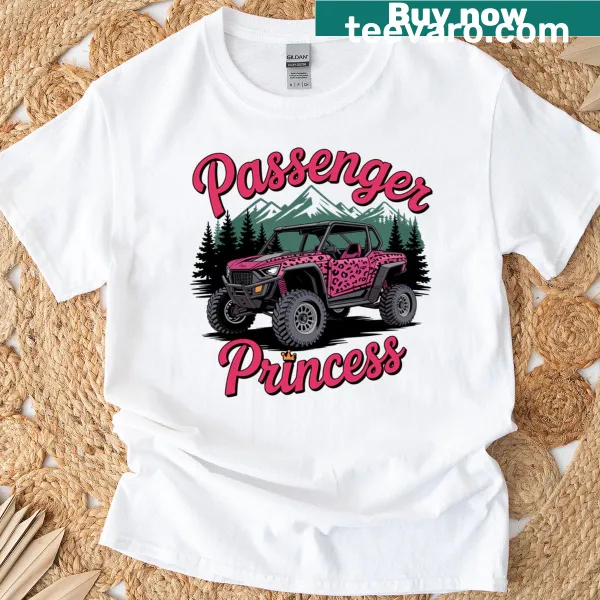 Off-road passenger princess saying on UTV shirt for women