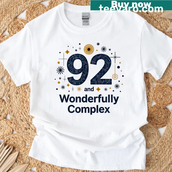 Sentimental T-shirt celebrating 92 years of life with a witty design