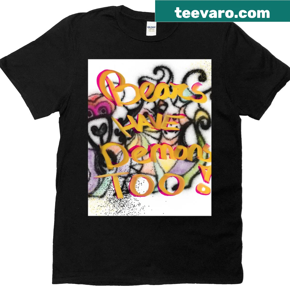 T-shirt with humorous text stating 'Bears Have Demons Too' — on a men's t-shirt