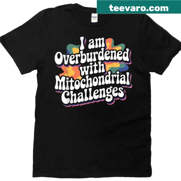 Funny Biology T-shirt with mitochondrial humor