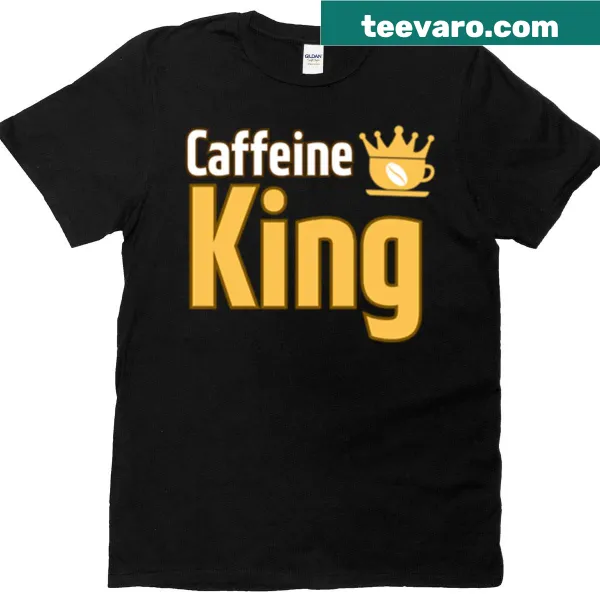 Bold typography design declaring 'Caffeine King' for coffee lovers