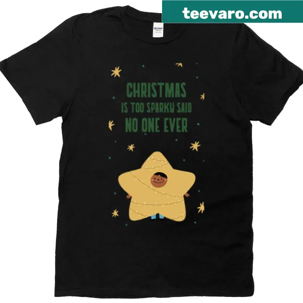 Typographic Christmas shirt with the phrase about sparkles.