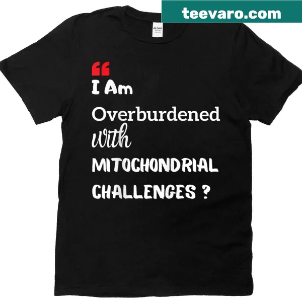 Funny molecular biology joke about mitochondria on a T-shirt