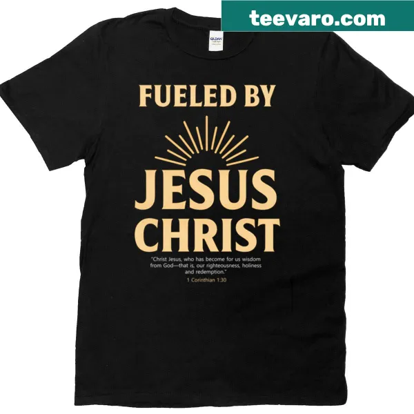 Artistic hand-lettered T-shirt with the phrase 'Fueled By Jesus Christ'