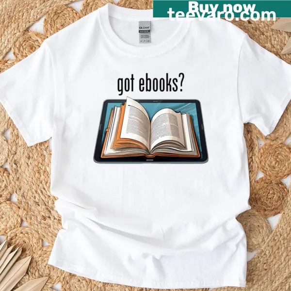 T-shirt with 'Got Ebooks' text in clean typography