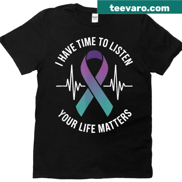 Suicide awareness t-shirt with 'I Have Time To Listen' message