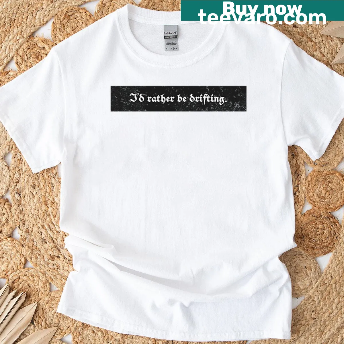 Bold typography t-shirt with the phrase 'Id Rather Be Drifting' — on a men's t-shirt