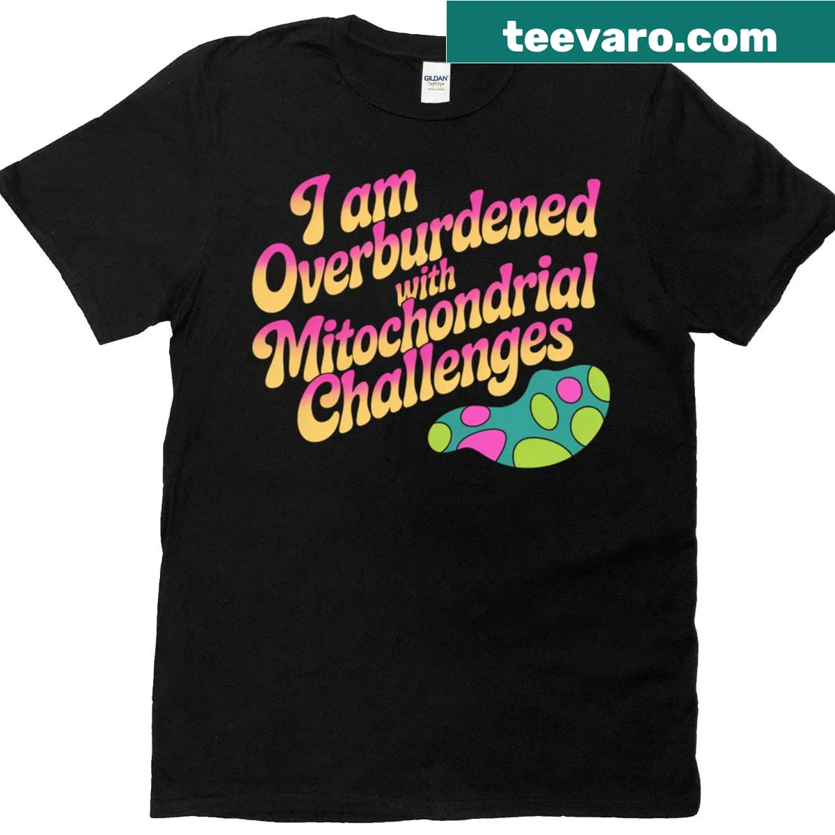 Funny T-shirt featuring 'Overburdened With Mitochondrial Challenges' — on a men's t-shirt