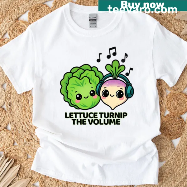 Kawaii tee with the pun 'Lettuce Turnip The Volume' featuring cute veggie graphics.