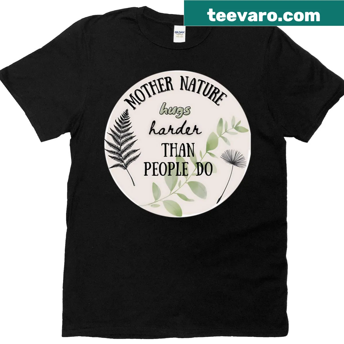 Nature-themed t-shirt with 'Mother Nature Hugs Harder' text — on a men's t-shirt