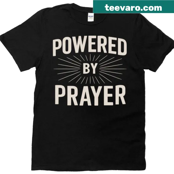 Inspirational Powered By Prayer Christian T-shirt design