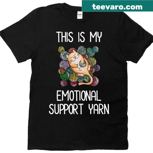 Humorous t-shirt declaring yarn as emotional support