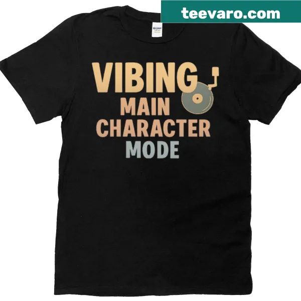 Playful graphic T-shirt declaring 'Vibing Main Character Mode'