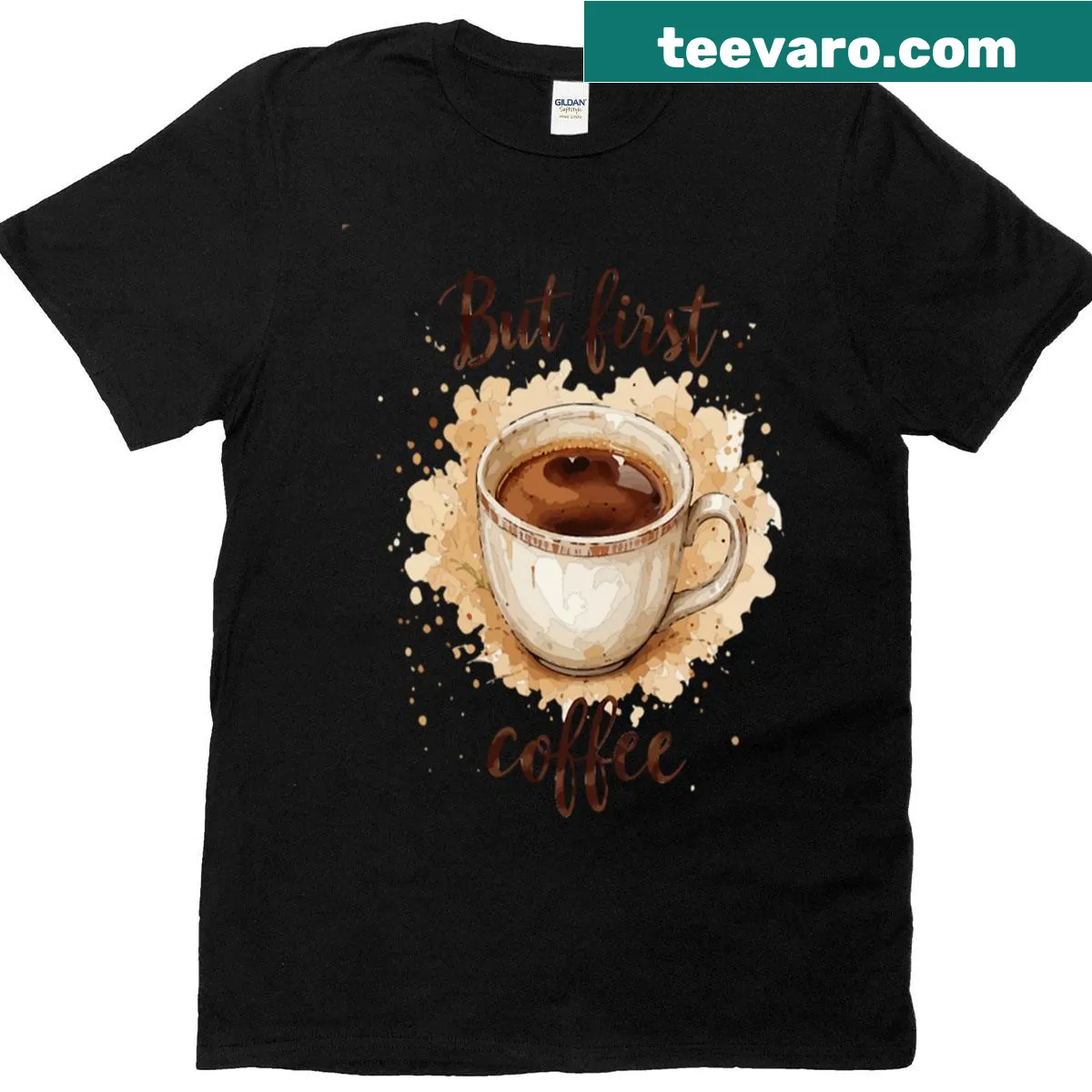 Watercolor coffee cup design with 'But First Coffee' quote — on a men's t-shirt