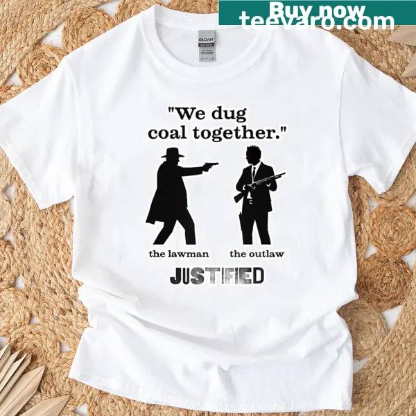 T-shirt featuring the phrase about shared experiences in coal mining