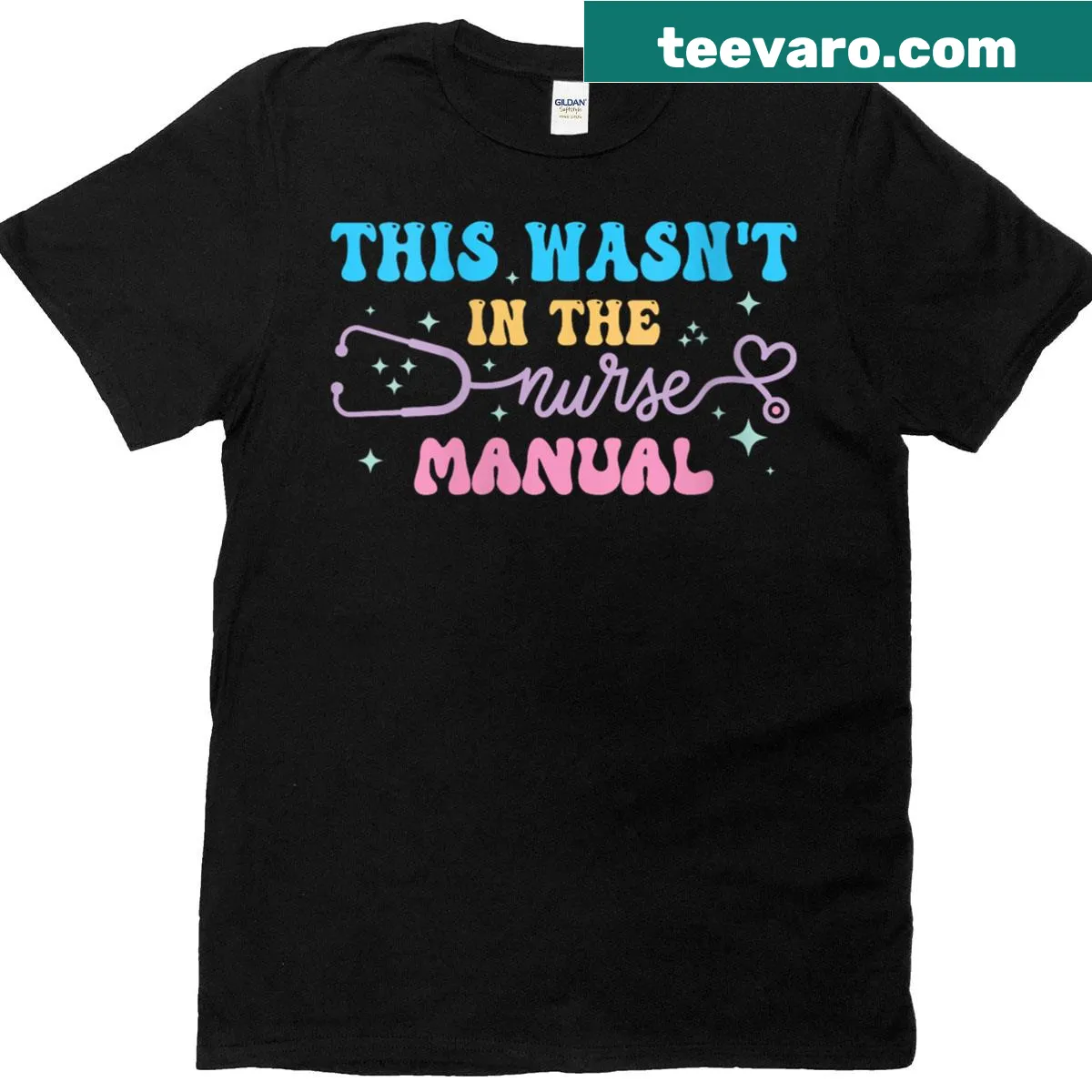 Funny nurse T-shirt with the quote 'This Wasn't In The Nurse Manual' — on a men's t-shirt