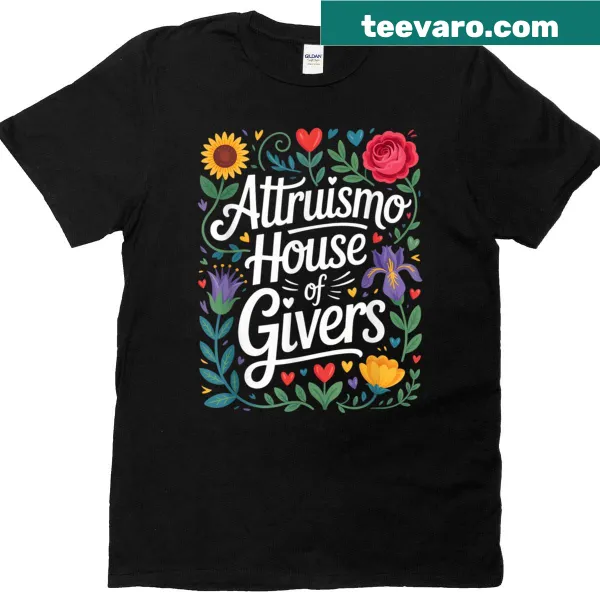 T-shirt with the phrase 'House Of Givers' promoting kindness and altruism.