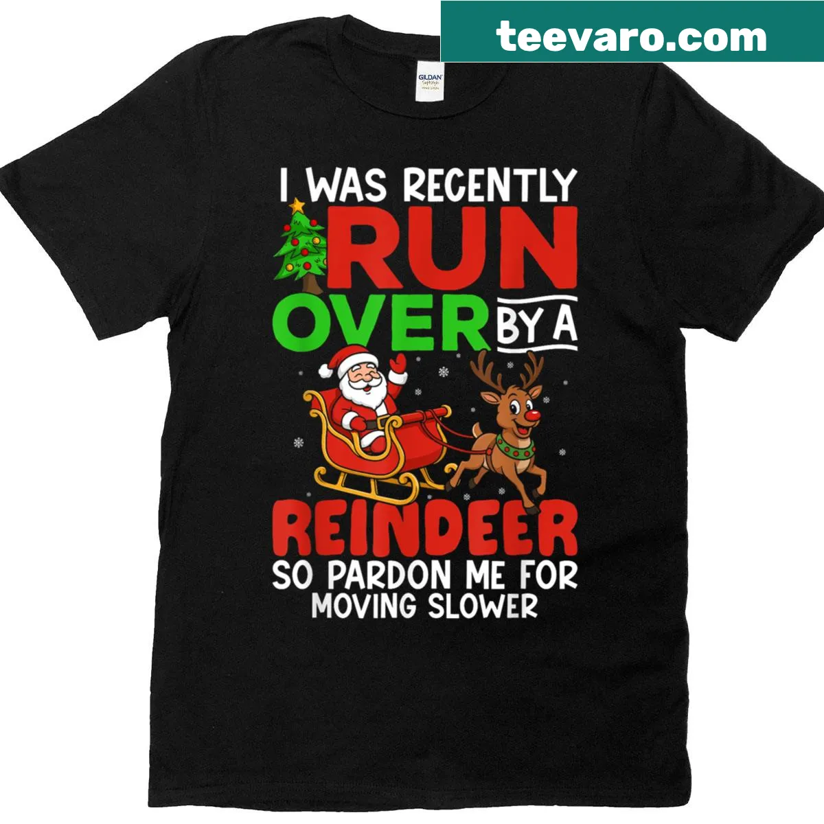 Playful Christmas shirt stating 'Recently Run Over By A Reindeer' — on a men's t-shirt