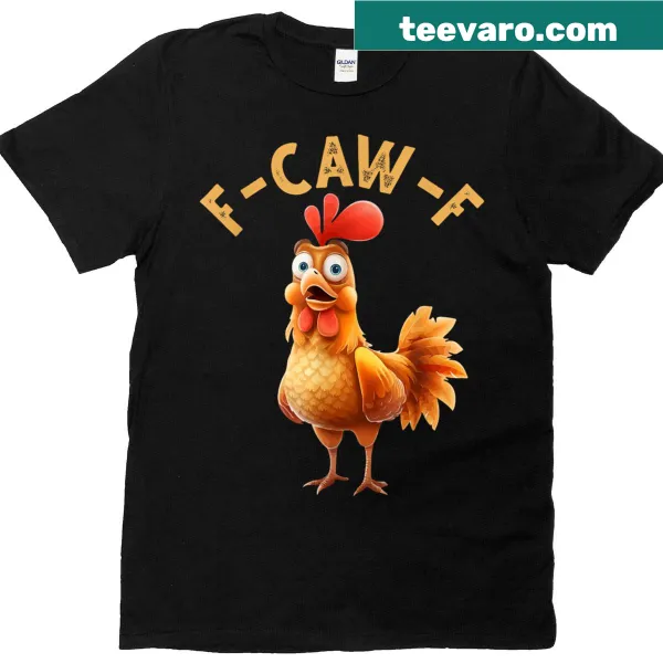Funny chicken humor shirt with a playful rooster quote